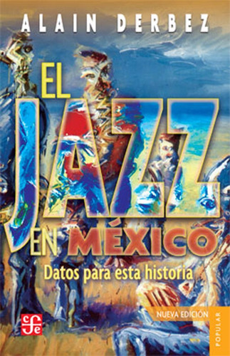 El Jazz En Mexico De Alain Derbez