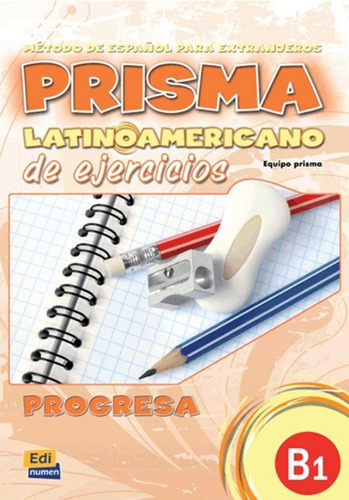 Prisma Latinoamericano B1 - Libro de ejercicios, de Equipo Prisma. Editora Distribuidores Associados De Livros S.A., capa mole em español, 2010