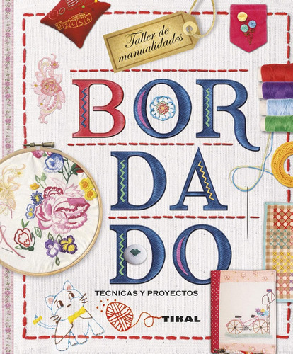 Bordado. Tecnicas Y Proyectos / Virginia Pampliega; Marian G