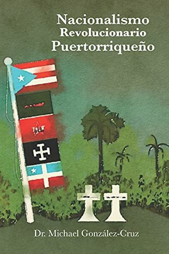 Libro : Nacionalismo Revolucionario Puertorriqueño La Luch