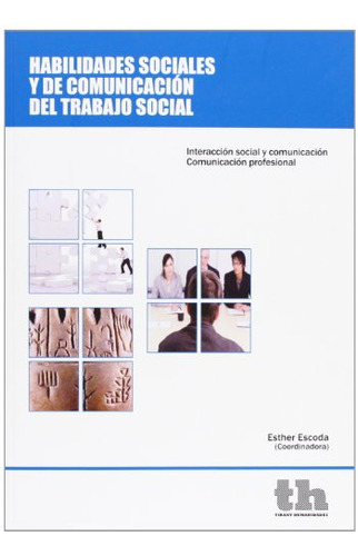 Habilidades Sociales Y De Comunicación Del Trabajo Social :