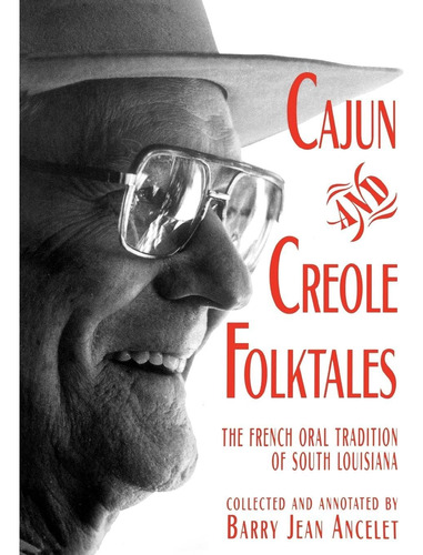 Libro: Libro: Cajun And Creole Folktales: The French Oral