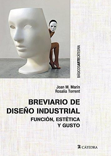 Breviario De Diseãâ±o Industrial, De Marín, Joan M.. Editorial Ediciones Cátedra, Tapa Blanda En Español