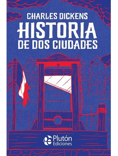 Historia De Dos Ciudades (platino Clásicos Ilustrados)