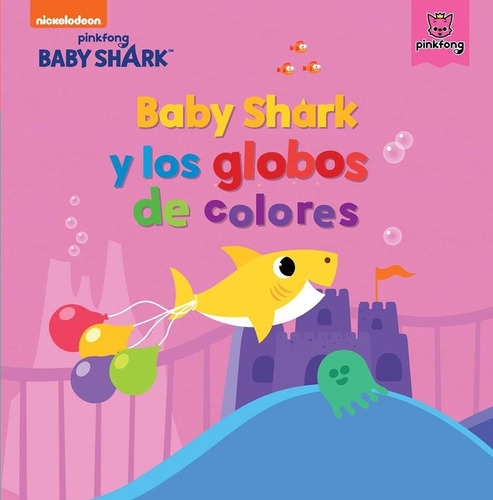 Libro Baby Shark Y Los Globos De Colores