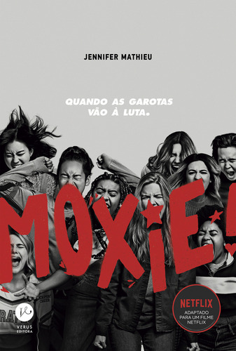 Moxie: Quando As Garotas Vão À Luta, De Jennifer Mathieu. Editora Verus, Capa Mole Em Português, 2021