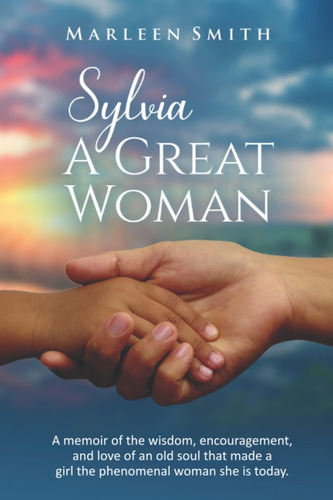 Libro: Sylvia: A Great Woman: A Memoir Of The Wisdom, And Of