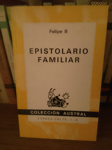 Epistolario Familiar Felipe Ii