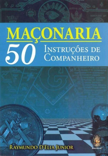 Maçonaria - 50 Instruções De Companheiro