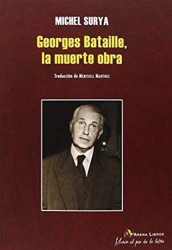 Georges Bataille La Muerte Obra  Michel Surya  Iuqyes