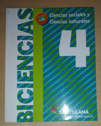 Biciencias 4 Ciencias Sociales Ciencias Naturales Santillana