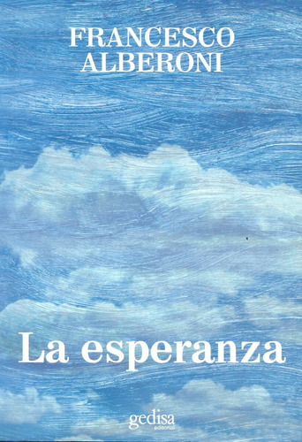 La esperanza, de Alberoni, Francesco. Serie Psicología Editorial Gedisa en español, 2001