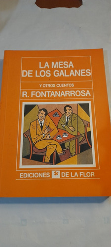 La Mesa De Los Galanes Otros Cuentos De Roberto Fontanarrosa