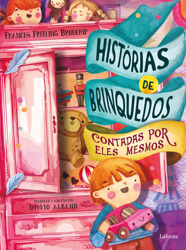 Historia De Brinquedos Contadas Por Eles Mesmos, De Broderip, Frances Freeling. Editorial Lafonte, Tapa Mole, Edición 1 En Português, 2024
