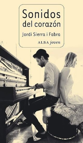 Sonidos Del Corazón, De Jordi Sierra I Fabra. Editorial Alba, Tapa Blanda En Español