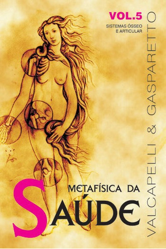 Metafisica Da Saude - Vol. 5