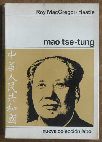 Mao Tse - Tung - Roy Macgregor - Hastie - Labor