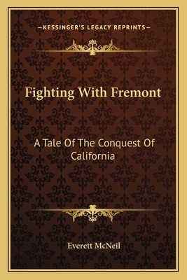 Libro Fighting With Fremont: A Tale Of The Conquest Of Ca...