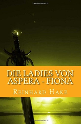 Die Ladies Von Aspera  Fiona (volume 5) (german Edition)