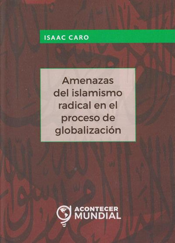 Amenazas Del Islamismo Radical En El Proceso De Globalizació