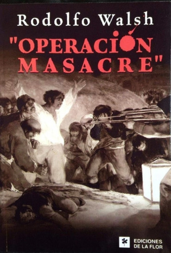 Imagen 1 de 6 de Operacion Masacre - Rodolfo Walsh - Libro Nuevo Original