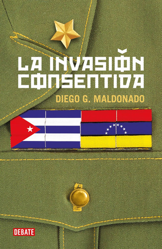 Libro: La Invasión Consentida A Consensual Invasion (spanish