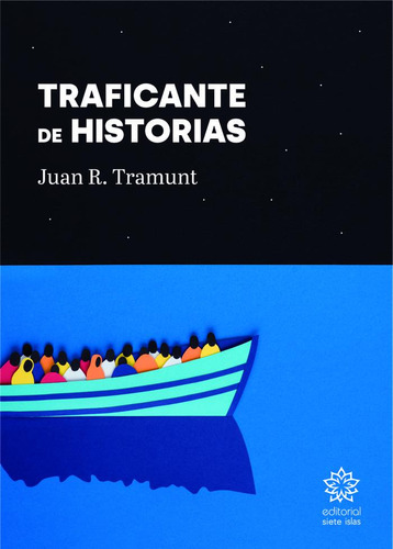 Libro Traficante De Historias - Juan R. Tramunt