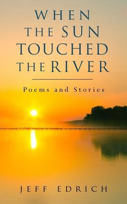 Libro When The Sun Touched The River - Edrich, Jeff