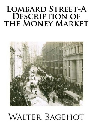 Book : Lombard Street-a Description Of The Money Market -...