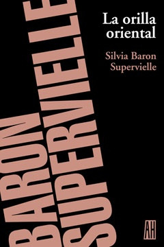 La Orilla Oriental - Silvia Baron Supervielle