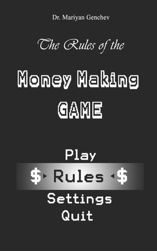 Libro:  The Rules Of The Money Making Game
