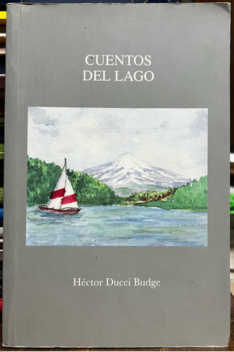 Cuentos Del Lago - Hector Ducci Budge