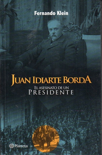 Libro: Juan Idiarte Borda El Asesinato De Un Presidente