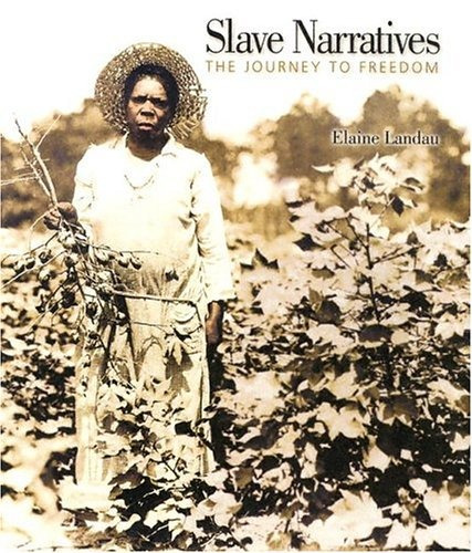 Slave Narratives The Journey To Freedom (in Their Own Voices