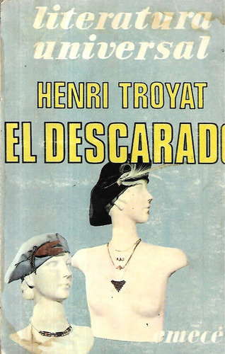 El Descarado / Henry Troyat / ( Detalles )