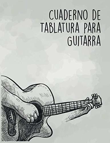 Cuaderno De Tablatura Para Guitarra: Cuaderno De Tablatura C