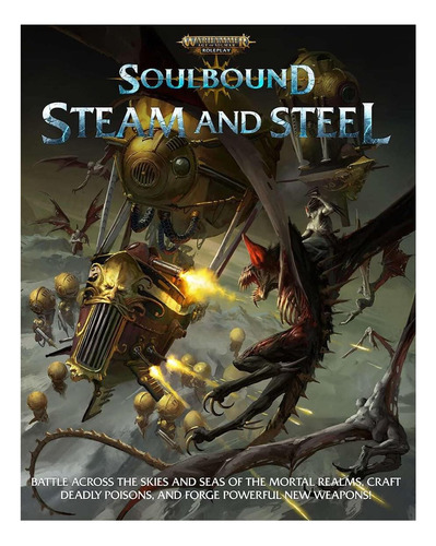 Libro: Warhammer Age Of Sigmar: Soulbound: Steam And Steel