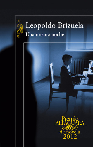 Libro Una Misma Noche Premio Alfaguara 2012  De Brizuela Leo