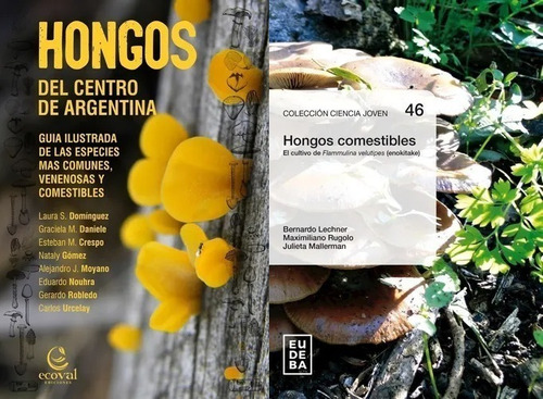 Domínguez: Hongos Del Centro De Argentina + Cultivo Hongos