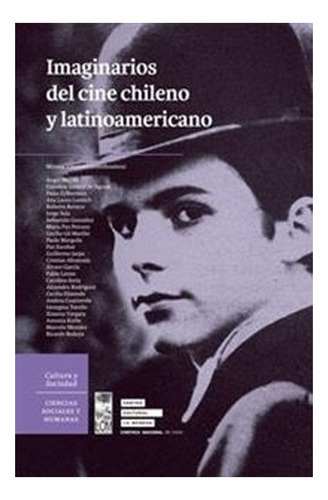 Libro Imaginarios Del Cine Chileno Y Latinoamericano: Libro Imaginarios Del Cine Chileno Y Latinoamericano, De Monica Villarroel (coordinadora). Editorial Ediciones Lom, Tapa Blanda En Castellano