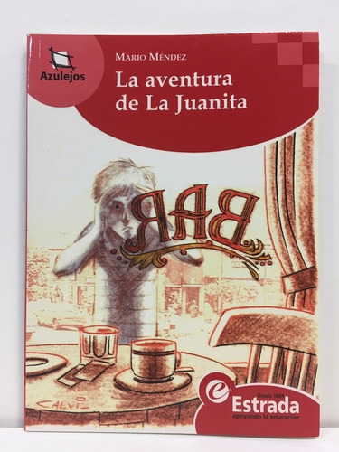 La Aventura De La Juanita Mario Mendez Estrada