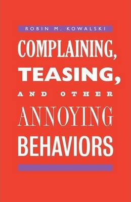 Libro Complaining, Teasing, And Other Annoying Behaviors ...