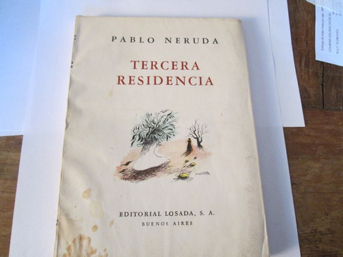 Tercera Residencia Pablo Neruda  Losada 1947