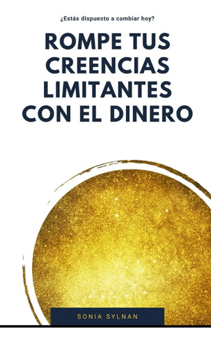 Libro Rompe Tus Creencias Limitantes Con El Dinero (spanish