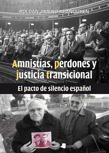 Amnistias Perdones Y Justicia Transicional - Jimeno Arangure