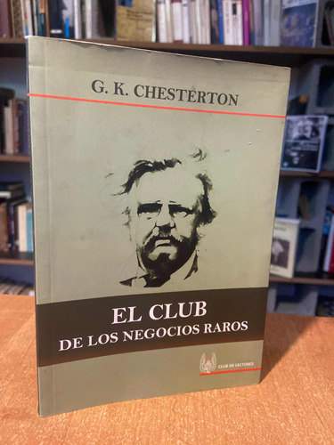 G K Chesterton El Club De Los Negocios Raros