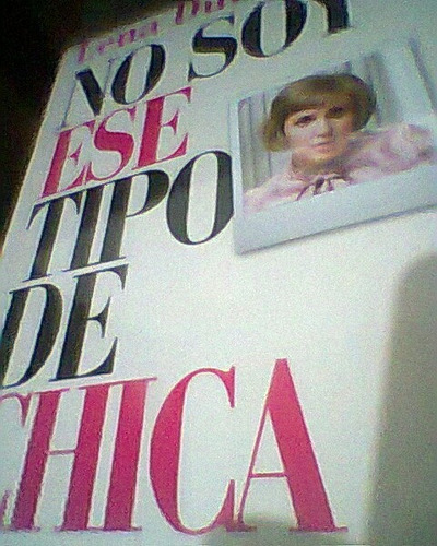 No Soy Ese Tipo De Chica. Lena Dunham. Libro Físico $