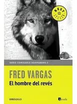 Comprar El Hombre Del Revés. Comisario Adamsberg 2 - Fred Vargas