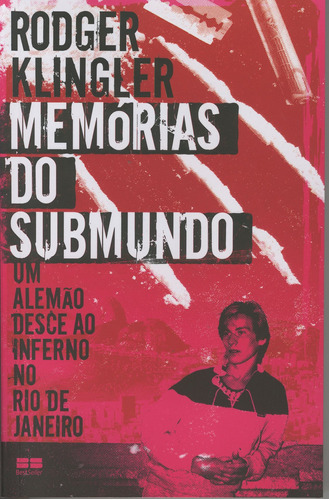 Memórias do submundo, de Rodger Klingler. Editora Best Seller Ltda, capa mole em português, 2008