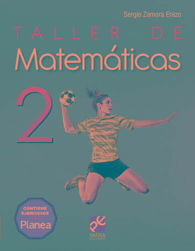 Taller de Matemáticas 2, de Zamora Erazo, Sergio. Editorial Patria Educación, tapa blanda en español, 2020